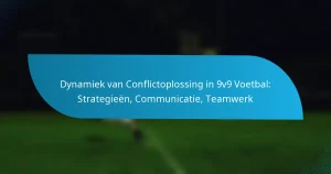 Dynamiek van Conflictoplossing in 9v9 Voetbal: Strategieën, Communicatie, Teamwerk